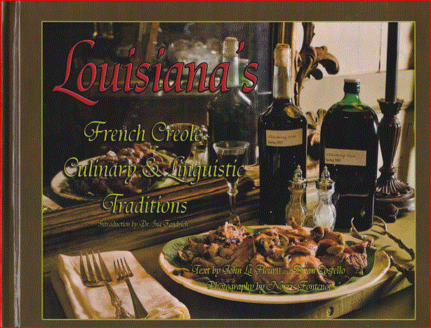 Louisiana's French Creole Culinary & Linguistic Traditions by J. La Fleur & B. Costello